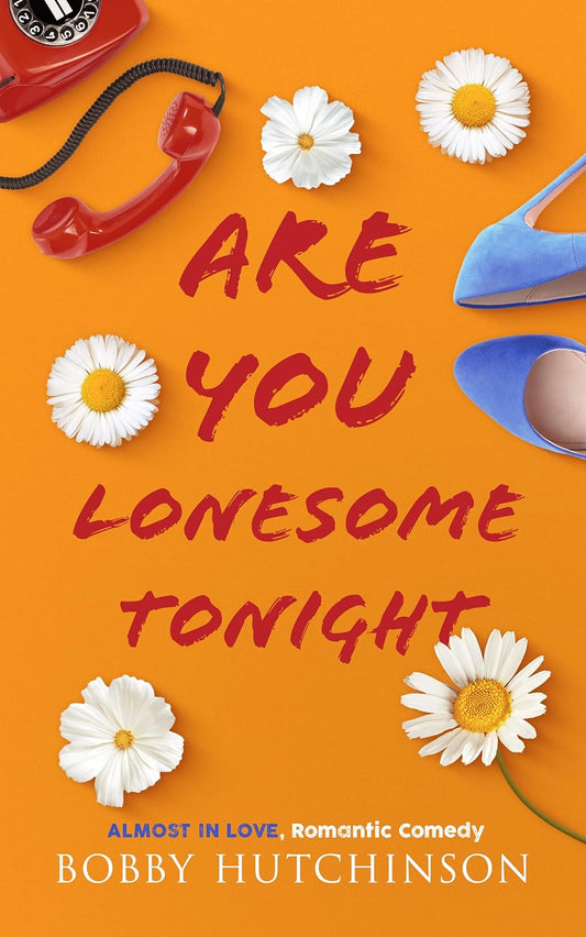 Are You Lonesome Tonight? (Almost In Love, Book 3, EBOOK)