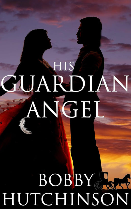 His Guardian Angel: Historical Montana Romance (EBOOK)