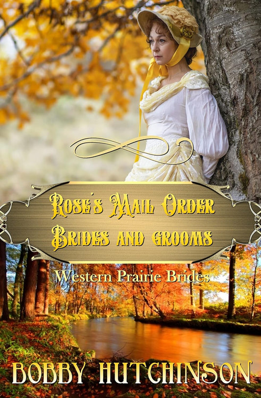 Rose's Mail Order Brides and Grooms by Bobby Hutchinson
