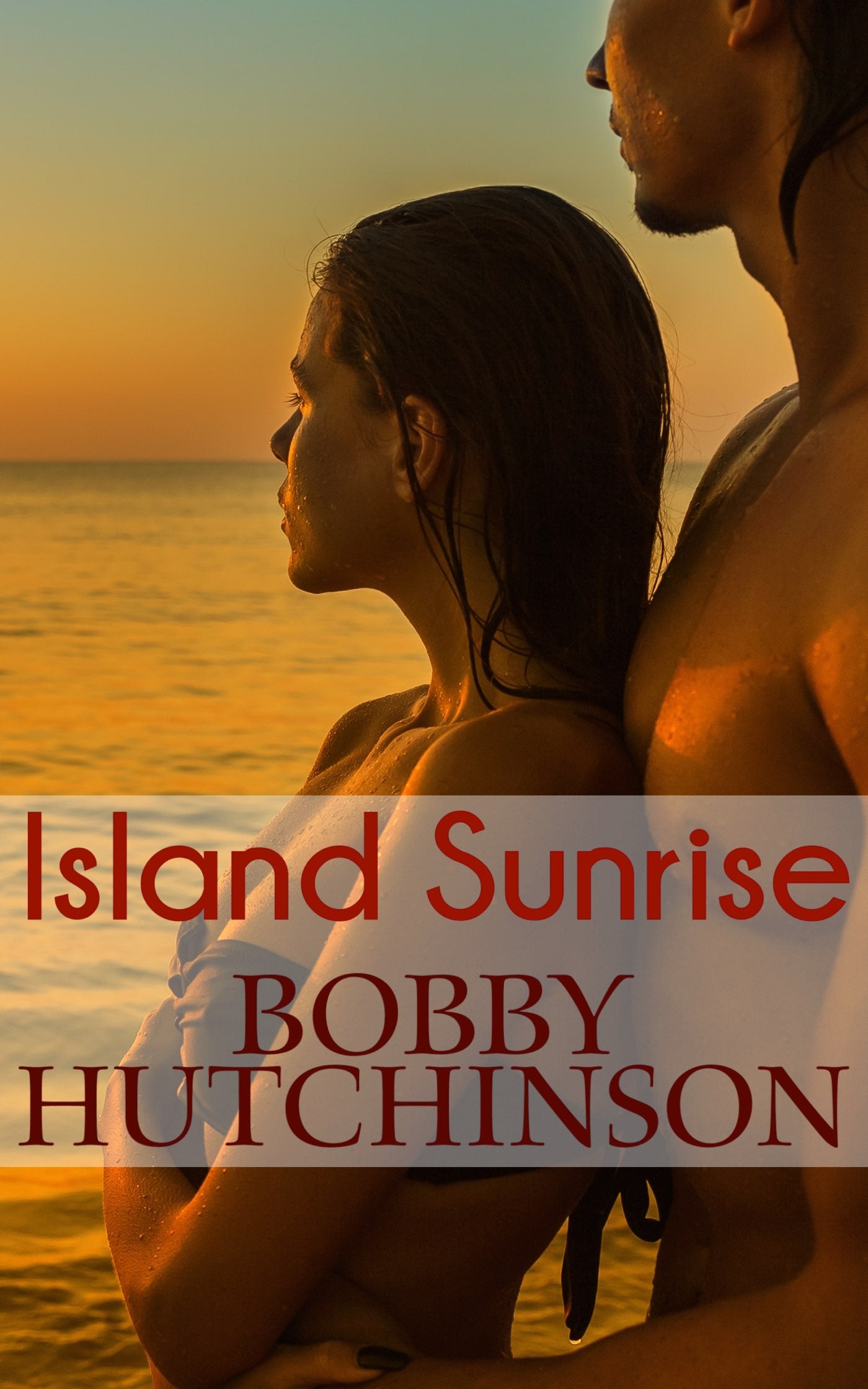 Island Sunrise by Bobby Hutchinson. A contemporary romance