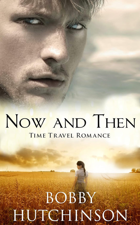Now and Then (Western Time Travel Romance, Book 1)