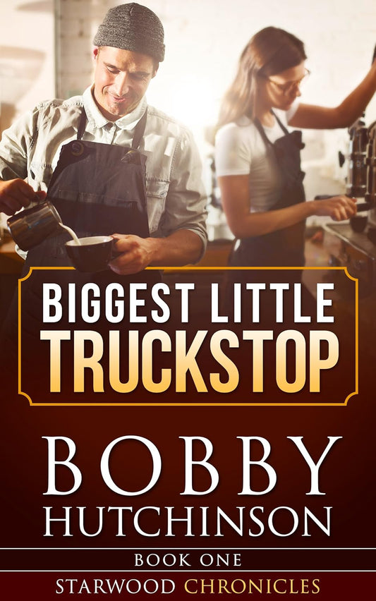 Biggest Little Truckstop (Starwood Chronicles, Book One)